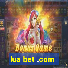 lua bet .com